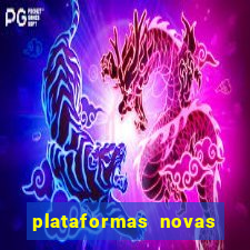 plataformas novas do jogo do tigrinho